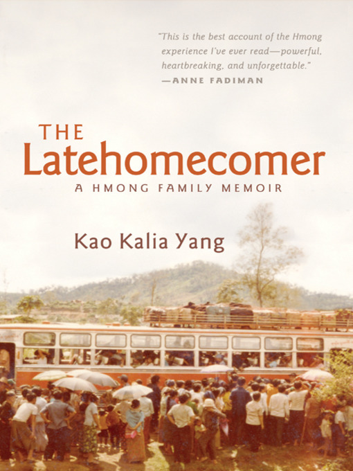 Title details for The Latehomecomer by Kao Kalia Yang - Available